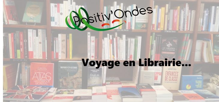 Positiv’Ondes – Voyage en librairies